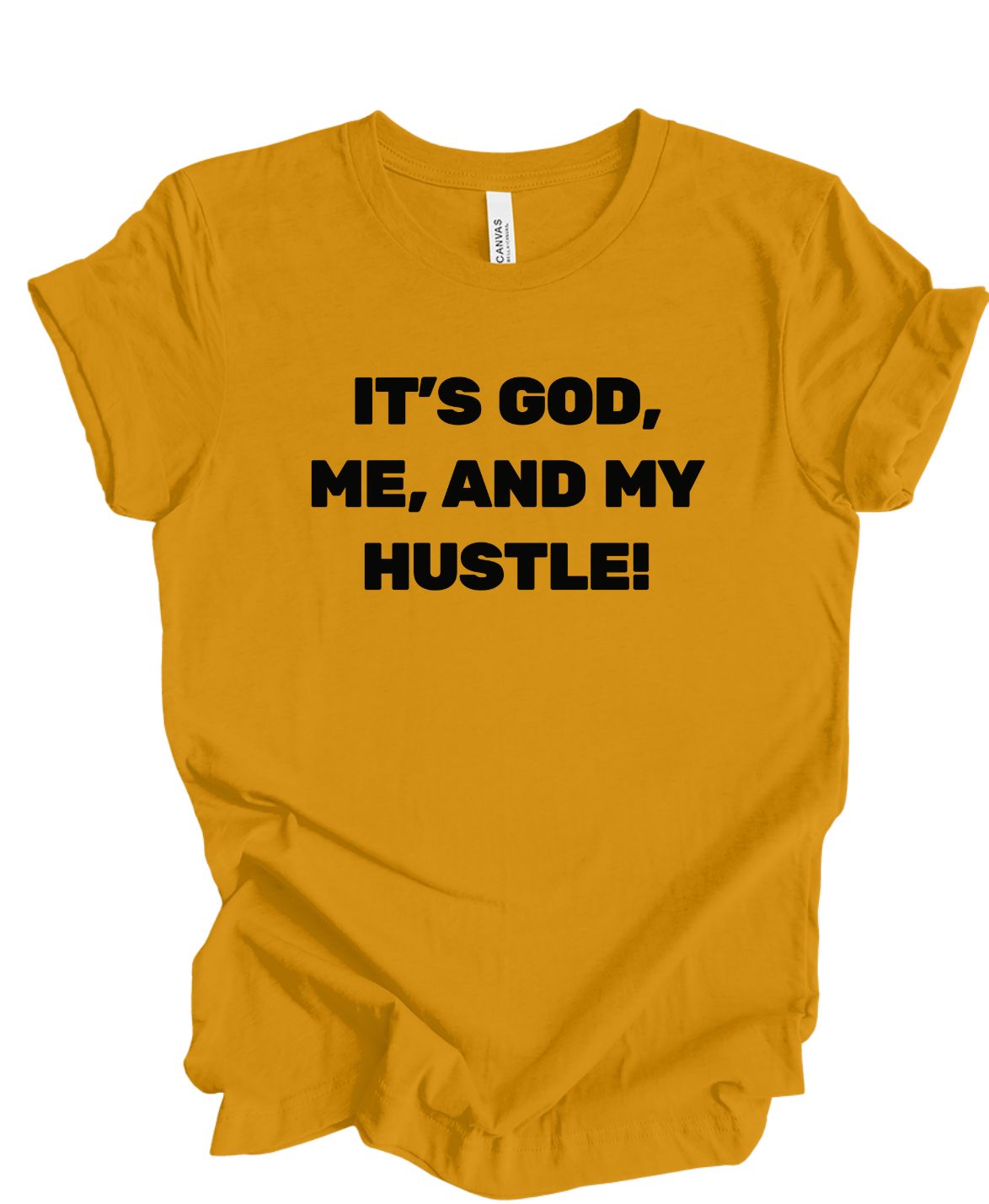 It's God Me & My Hustle T-Shirt