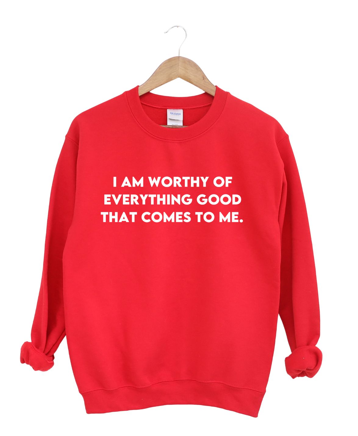 I'm Worthy  -Sweatshirt