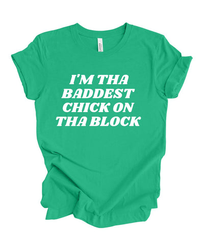 The Baddest Chick On The Block T-Shirt