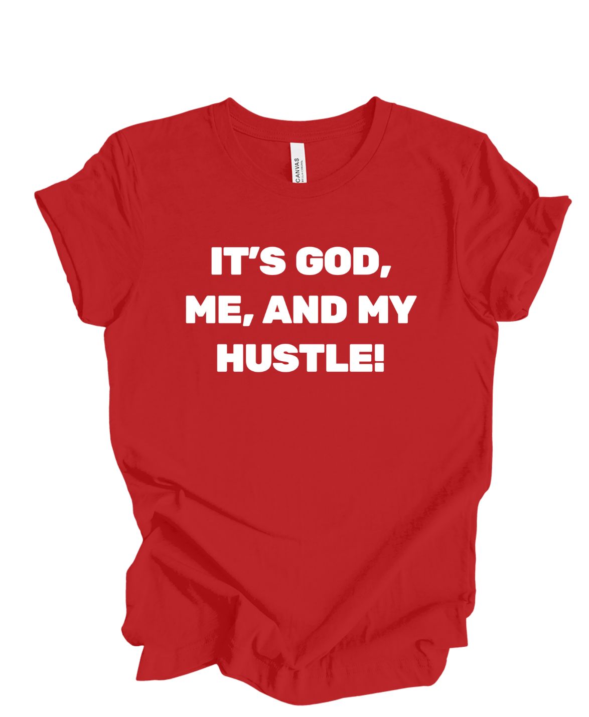 It's God Me & My Hustle T-Shirt