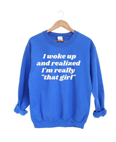 I'm That Girl  -Sweatshirt