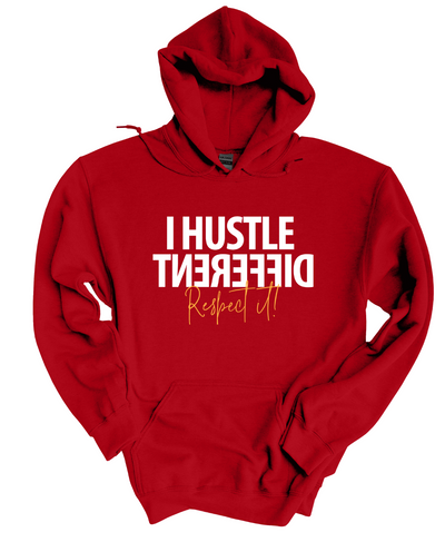 I Hustle Different Respect It   Hoodie