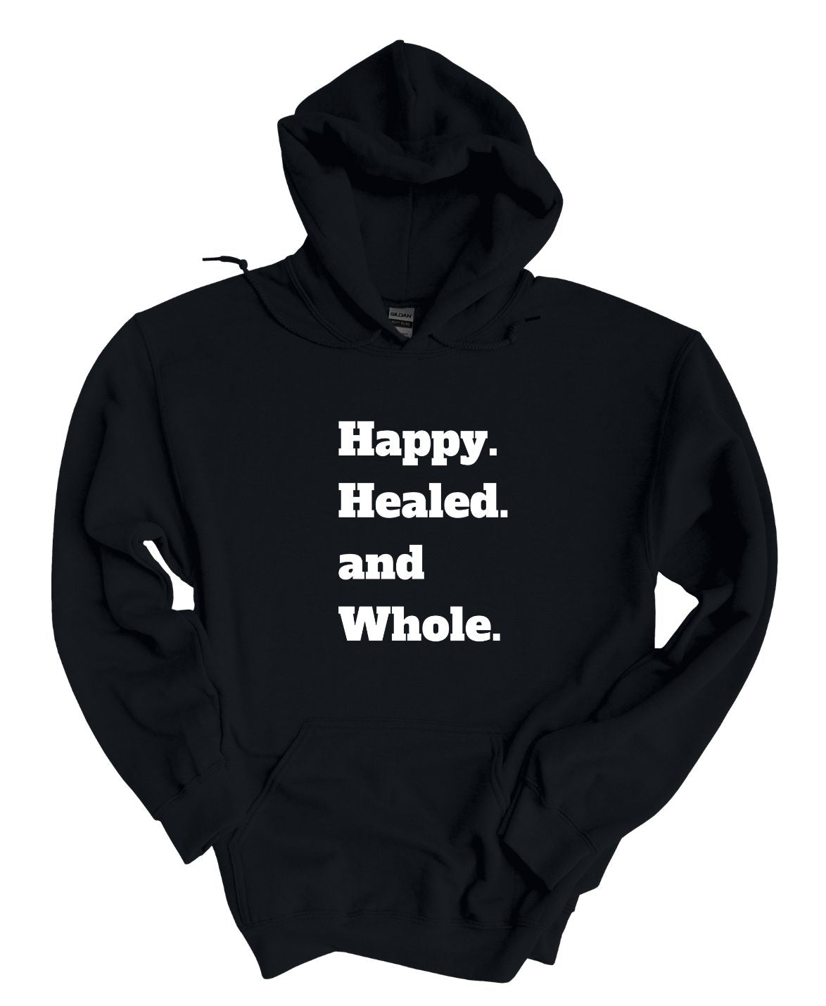 Happy Healed and Whole Hoodies