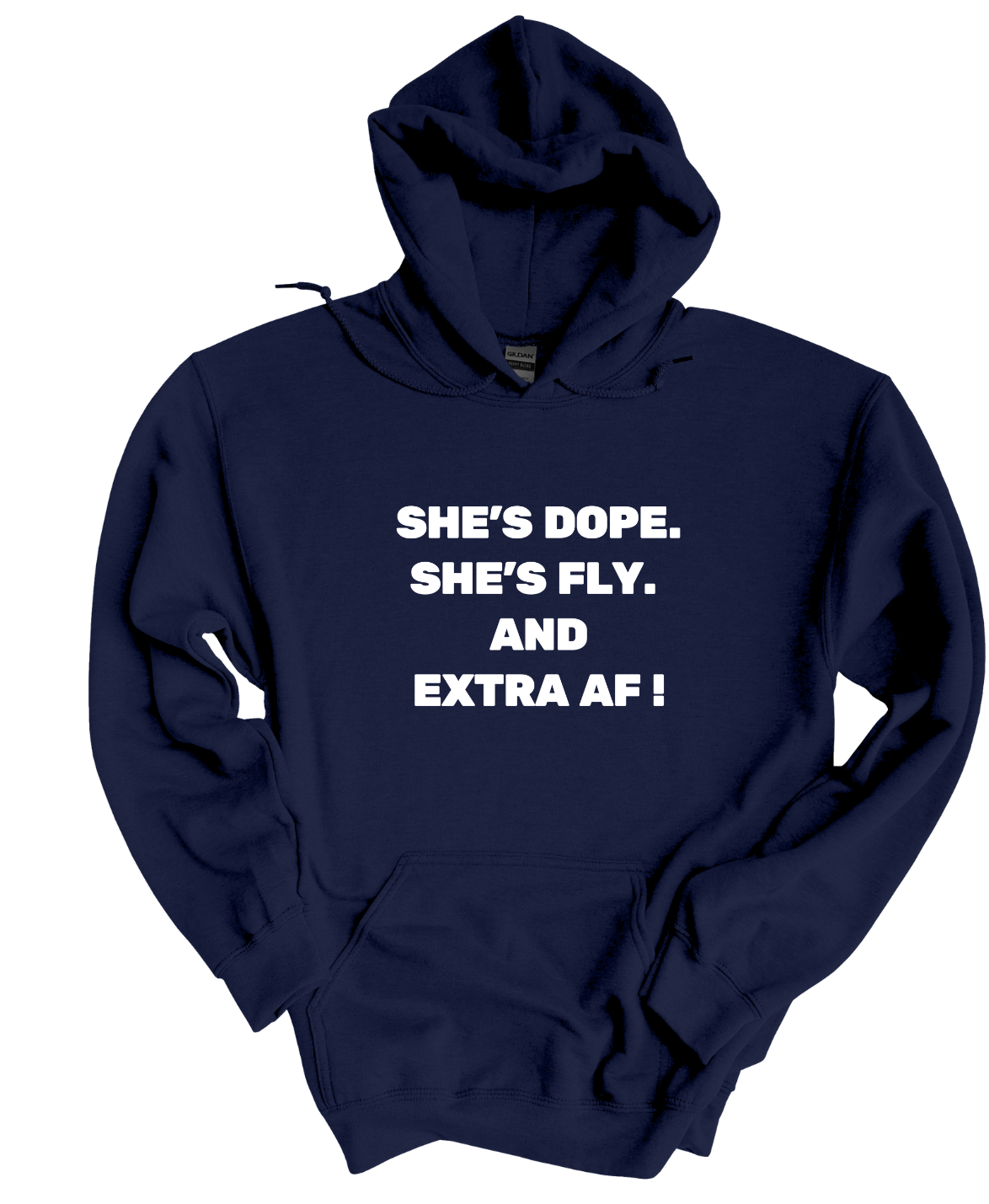 She Dope Fly and Extra AF Hoodie