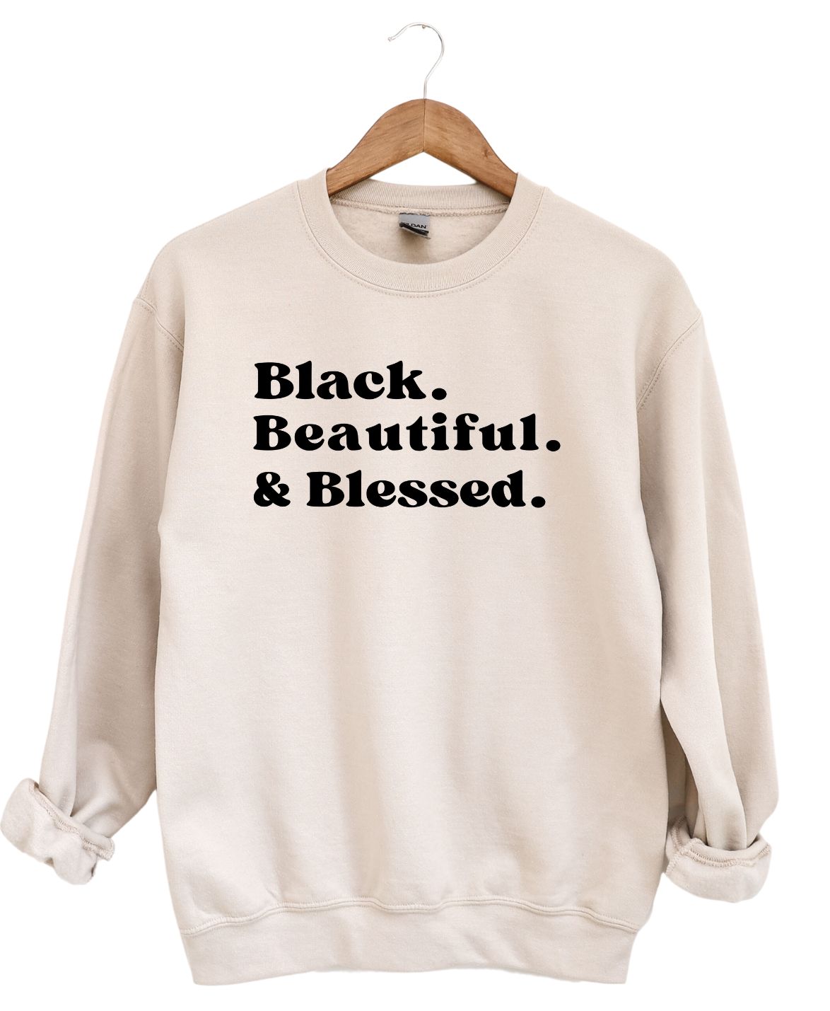 Blessed Black and Beautiful  -Sweatshirt