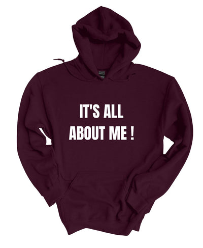 It's All About Me  Hoodie