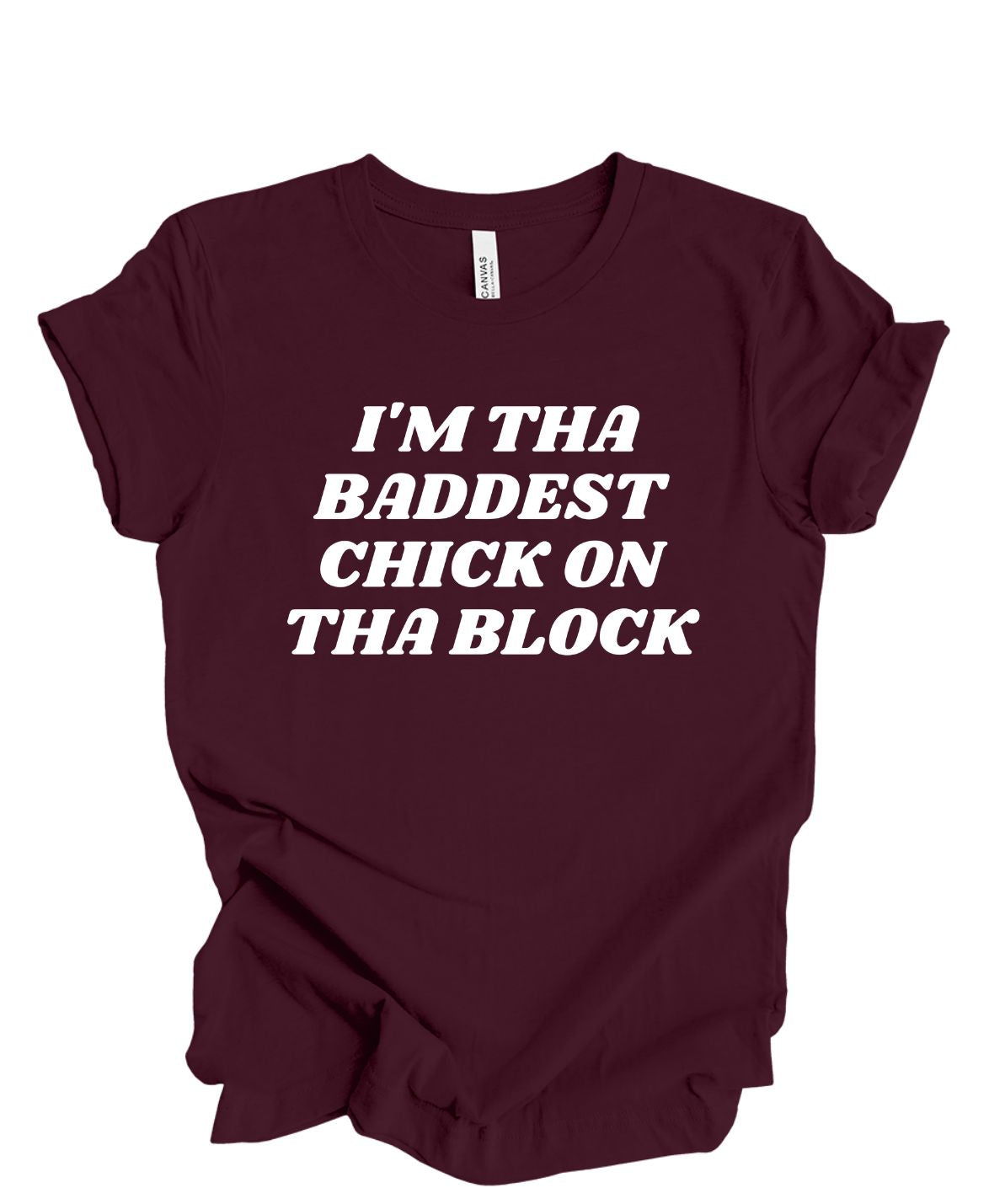 The Baddest Chick On The Block T-Shirt