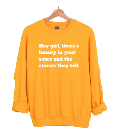 Beauty, scars tell the story-Sweatshirt