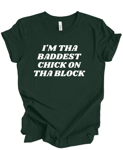 The Baddest Chick On The Block T-Shirt