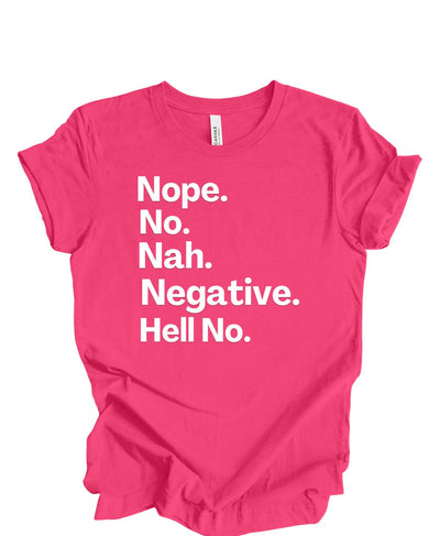 Nope, No, Nah, Negative, Hell No T-Shirt