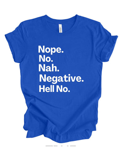 Nope, No, Nah, Negative, Hell No T-Shirt