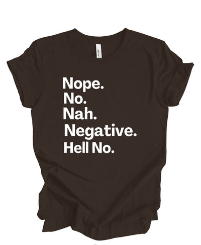 Nope, No, Nah, Negative, Hell No T-Shirt