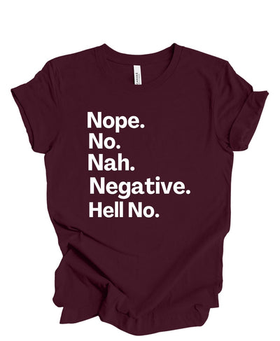 Nope, No, Nah, Negative, Hell No T-Shirt