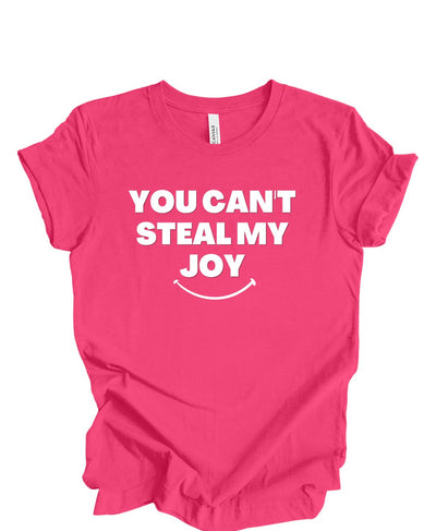 You Can't Steal My Joy  T-Shirt