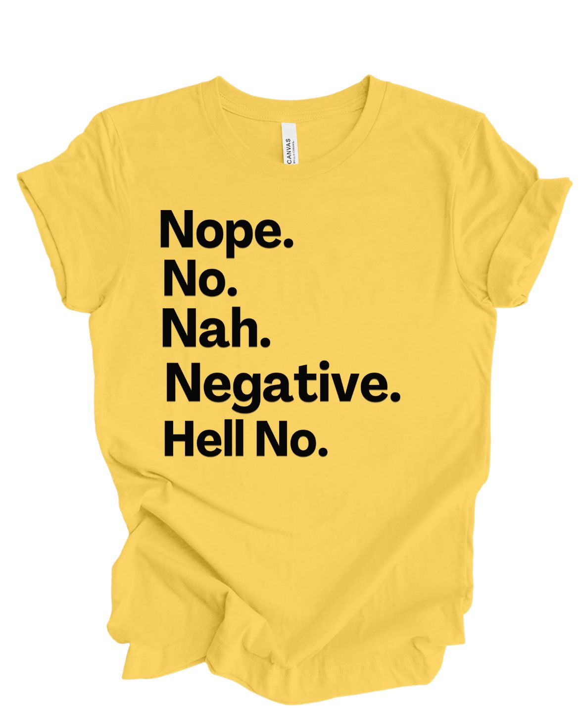 Nope, No, Nah, Negative, Hell No T-Shirt