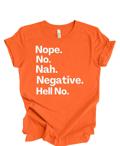 Nope, No, Nah, Negative, Hell No T-Shirt