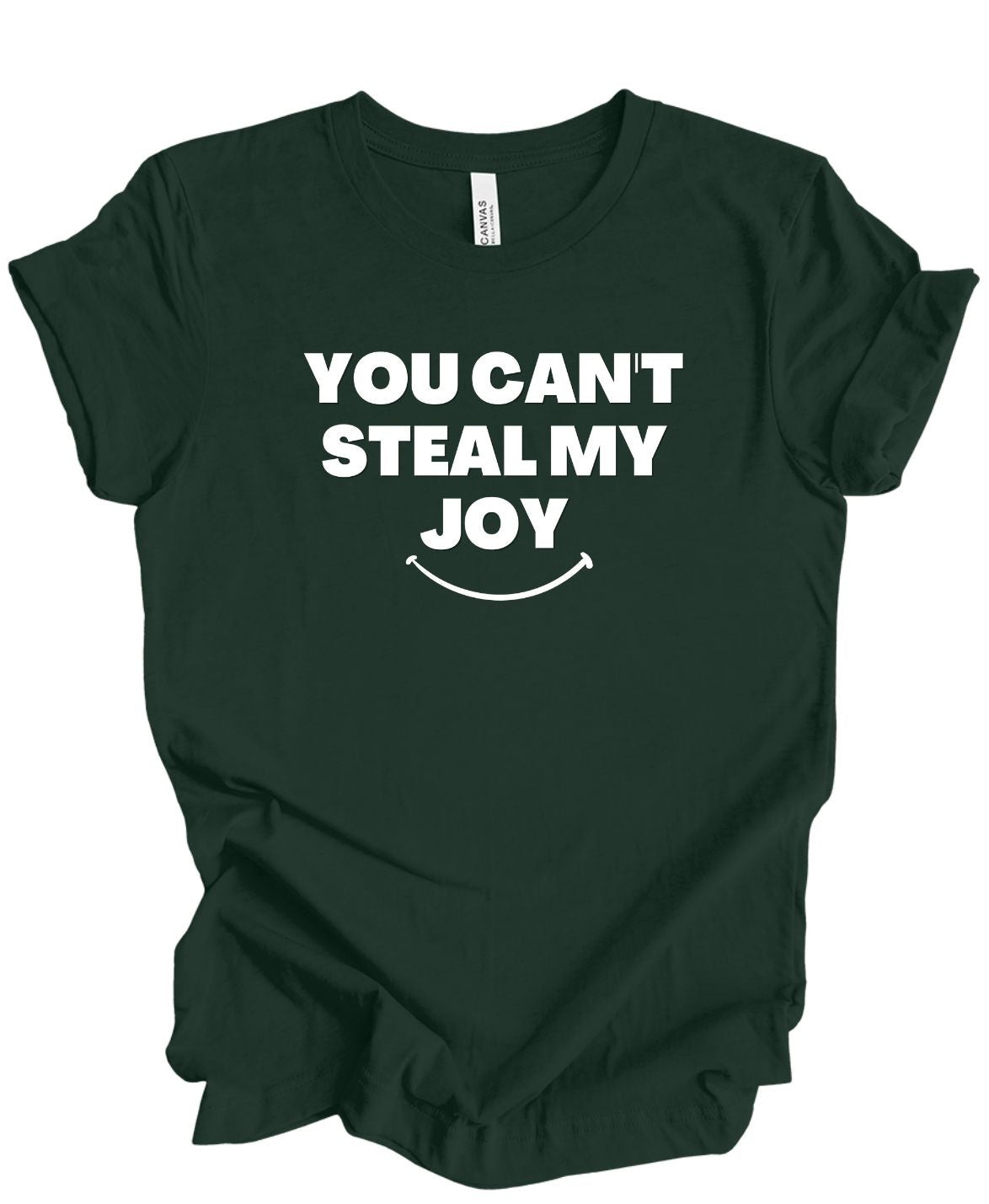 You Can't Steal My Joy  T-Shirt