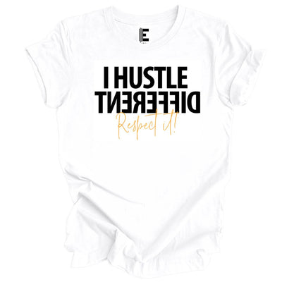 Unisex Hustle Different Respect It  T-Shirt